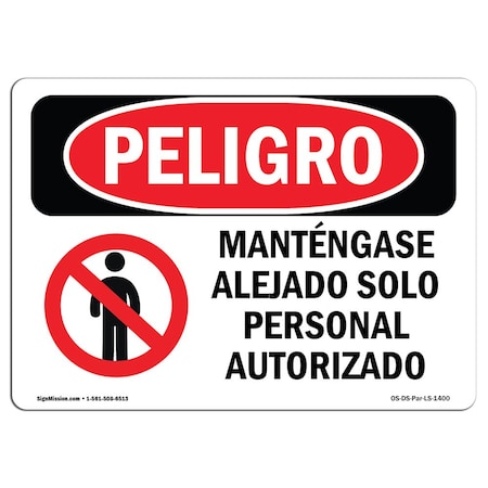Signmission OSHA Danger, Keep Out Authorized Personnel Only Spanish, 14in X 10in Aluminum, OS-DS-A-1014-LS-1400 OS-DS-A-1014-LS-1400